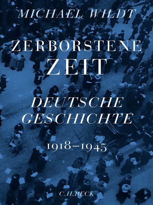 Title details for Zerborstene Zeit by Michael Wildt - Available